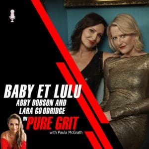 Ep.41 - Baby Et Lulu -Abby Dobson and Lara Goodridge
